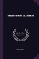 Historic Bibles In America 1145440894 Book Cover