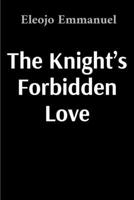 The Knight's Forbidden Love 509443666X Book Cover