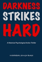 Darkness Strikes Hard B0HC1NHNY6 Book Cover