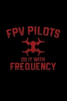 FPV pilots do it with frequency: 6x9 FPV blank with numbers paper notebook notes 167707891X Book Cover