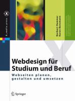 Webdesign für Studium und Beruf: Webseiten planen, gestalten und umsetzen (X.media.press) 3540852336 Book Cover