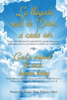La Llegada Real De Dios, a Cada Ser: God's Arrival to Each Human Being 150652978X Book Cover