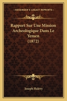 Rapport Sur Une Mission Archéologique Dans Le Yémen 1017379947 Book Cover