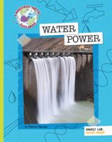 Water Power (Explorer Library: Language Arts Explorer) 1510539174 Book Cover