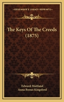 The Keys Of The Creeds 1165091860 Book Cover