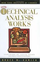 How Technical Analysis Works (New York Institute of Finance) 0735202702 Book Cover