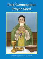 My First Communion Prayer Book (Catholic Children's Classics) B007YCDCNE Book Cover