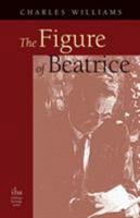 The Figure of Beatrice: A Study in Dante 0976402548 Book Cover