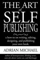 The Art of Self-Publishing 1492814628 Book Cover