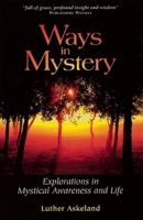 Ways in Mystery: Explorations in Mystical Awareness and Life 1883991161 Book Cover
