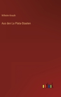 Aus den La Plata-Staaten 3368497065 Book Cover