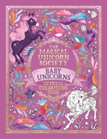 The Magical Unicorn Society Baby Unicorns Official Colouring Book 1789296196 Book Cover