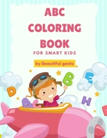 ABC Coloring Book: for smart kids ABC Coloring Book helps children ages 3,4,5,6 B088XY7QNY Book Cover