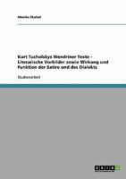 Kurt Tucholskys Wendriner Texte - Literarische Vorbilder sowie Wirkung und Funktion der Satire und des Dialekts 3638751325 Book Cover