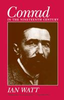 Conrad in the Nineteenth Century 0520036832 Book Cover