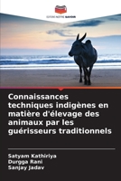 Connaissances techniques indigènes en matière d'élevage des animaux par les guérisseurs traditionnels (French Edition) 6209671462 Book Cover