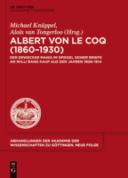 Albert Von Le Coq (1860-1930) - Der Erwecker Manis: Im Spiegel Seiner Briefe an Willi Bang Kaup Aus Den Jahren 1909-1914 3110347903 Book Cover