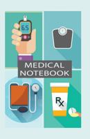 Medical Notebook: Track Your Weight, Medications, Blood Pressure, and Blood Sugar 1947965166 Book Cover