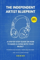 The Independent Artist Blueprint B0F7NSSL2Q Book Cover