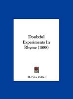 Doubtful Experiments In Rhyme (1888) 1346635544 Book Cover