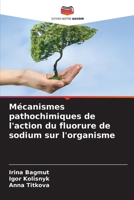 Mécanismes pathochimiques de l'action du fluorure de sodium sur l'organisme (French Edition) 6208019222 Book Cover