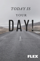 Today Is Your Day Book: FlexBook Today is Your Day my boy B084DG7F66 Book Cover