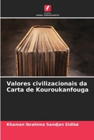 Valores civilizacionais da Carta de Kouroukanfouga 6206021424 Book Cover