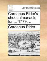 Cardanus Rider's sheet almanack, for ... 1779. ... 1170092101 Book Cover