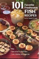 One Hundred One Favorite Freshwater Fish Recipes 0934860114 Book Cover