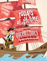 TODAYS of a LIFETIME: "QUEEN of the TIDES" The Crimson Sails Ship and the Quest for the Rainbow Pearl B0FWCCV5N2 Book Cover