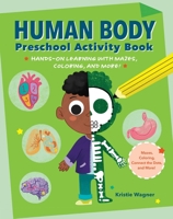 Human Body Preschool Activity Book: Hands-on Learning for Ages 3 to 5 1638073295 Book Cover