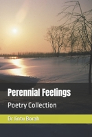 Perennial Feelings: Poetry Collection B0CDNJ4Y5C Book Cover