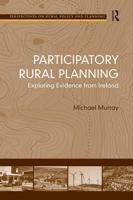 Participatory Rural Planning: Exploring Evidence from Ireland 0754677370 Book Cover