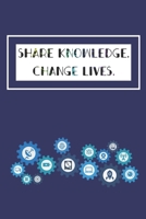 SHARE KNOWLEDGE. CHANGE LIVES: Journal for Teachers/Professors 1678552151 Book Cover
