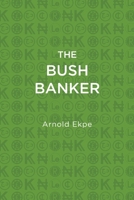 The Bush Banker 1739735803 Book Cover