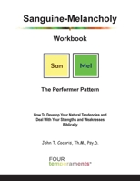 Performer - the Sanguine-Melancholy Workbook : How to Develop Your Natural Tendencies and Deal with Your Strengths and Weaknesses Biblically 1948474360 Book Cover