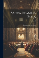 Sacra Romana Rota; Volume II 1022092200 Book Cover