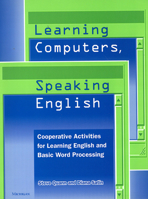 Learning Computers, Speaking English: Cooperative Activities for Learning English and Basic Word Processing 0472032895 Book Cover