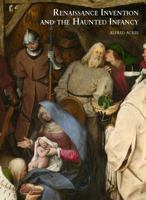Renaissance Invention and the Haunted Infancy 1905375719 Book Cover