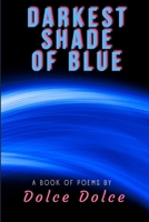 Darkest Shade of Blue B09MYXZ8BJ Book Cover