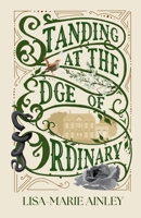 Standing at the Edge of Ordinary 1919171703 Book Cover