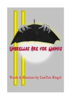 Umbrellas are for Whimp 1326113011 Book Cover