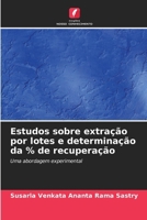 Estudos sobre extração por lotes e determinação da % de recuperação 6207404475 Book Cover