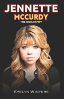 Jennette McCurdy: Jennette McCurdy Journey from Child Star to Independence B0CRQKBL25 Book Cover