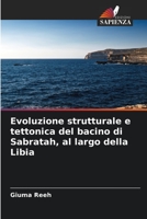 Evoluzione strutturale e tettonica del bacino di Sabratah, al largo della Libia 6204630695 Book Cover
