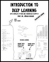 Introduction to Deep Learning (Black/White version): with complete Python and TensorFlow examples 1724716417 Book Cover