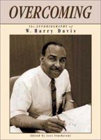 Overcoming: The Autobiography of W. Harry Davis 1890434523 Book Cover