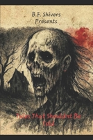 B.F. Shivers Presents Tales That Shouldn't Be Told B0G3PN1N6L Book Cover