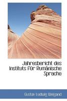 Jahresbericht Des Instituts Fur Rumanische Sprache 0559848684 Book Cover