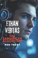 Ethan Veritas: The Samaritan Algorithm B0G59LC3RL Book Cover